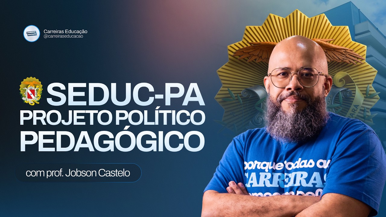 Concurso SEDUC-PA - Projeto Político Pedagógico (PPP)