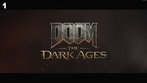 DOOM: The Dark Ages - Part 1 - Release The Slayer