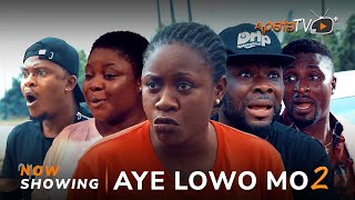 Aye lowo mo 2 Latest Yoruba Movie 2024 Drama | Itele | Yinka Solomon | Tosin Olaniyan | Niyi Johnson