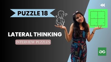 Lateral Thinking 🧩Geeks for Geeksl Analytical puzzle  l PUZZLE 18 l Interview puzzle