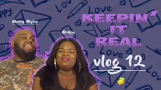 Keepin' It Real - Vlog 12 ''Mama's baby, Daddy's maybe''