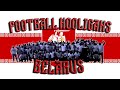 Football hooligans  belarus  torpedo minsk zhodino