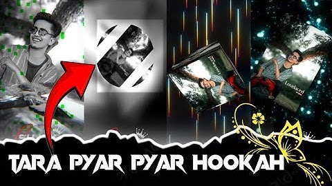 TARA PYAR PYAR HOOKAH BAR SONG ALIGHT MOTION XML FILE BY SUJOY CREATION 💗💦#india #instagram #unfrez 