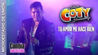 Coty Hernandez - Tu amor me hace bien │ DVD MICROESTADIO UNION 16 chords