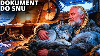 Jak Wikingowie Spali na Pokładzie Longshipów w Środku Zimy na Morzu? | Dokument do Snu