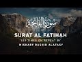 Surah al  fatihah 100 times repeat  mishary rashid alafasy