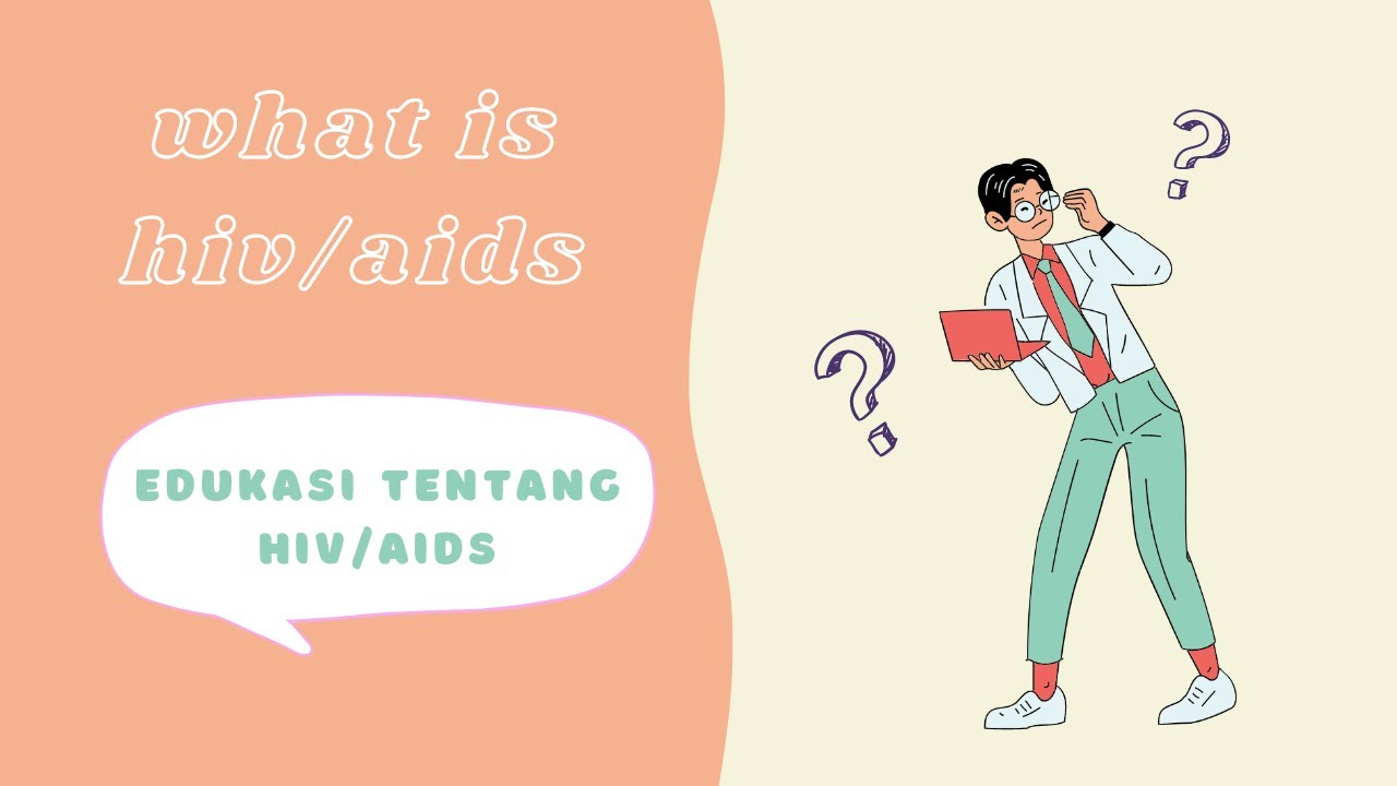 EDUKASI TENTANG HIV/AIDS - YouTube