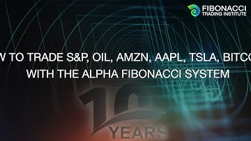 How to Trade S&P, Oil, AMZN, AAPL, TSLA, Bitcoin with the Alpha Fibonacci System | Alla Peters