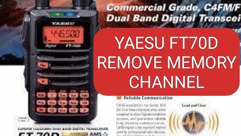 YAESU FT70D - REMOVE MEMORY CHANNEL