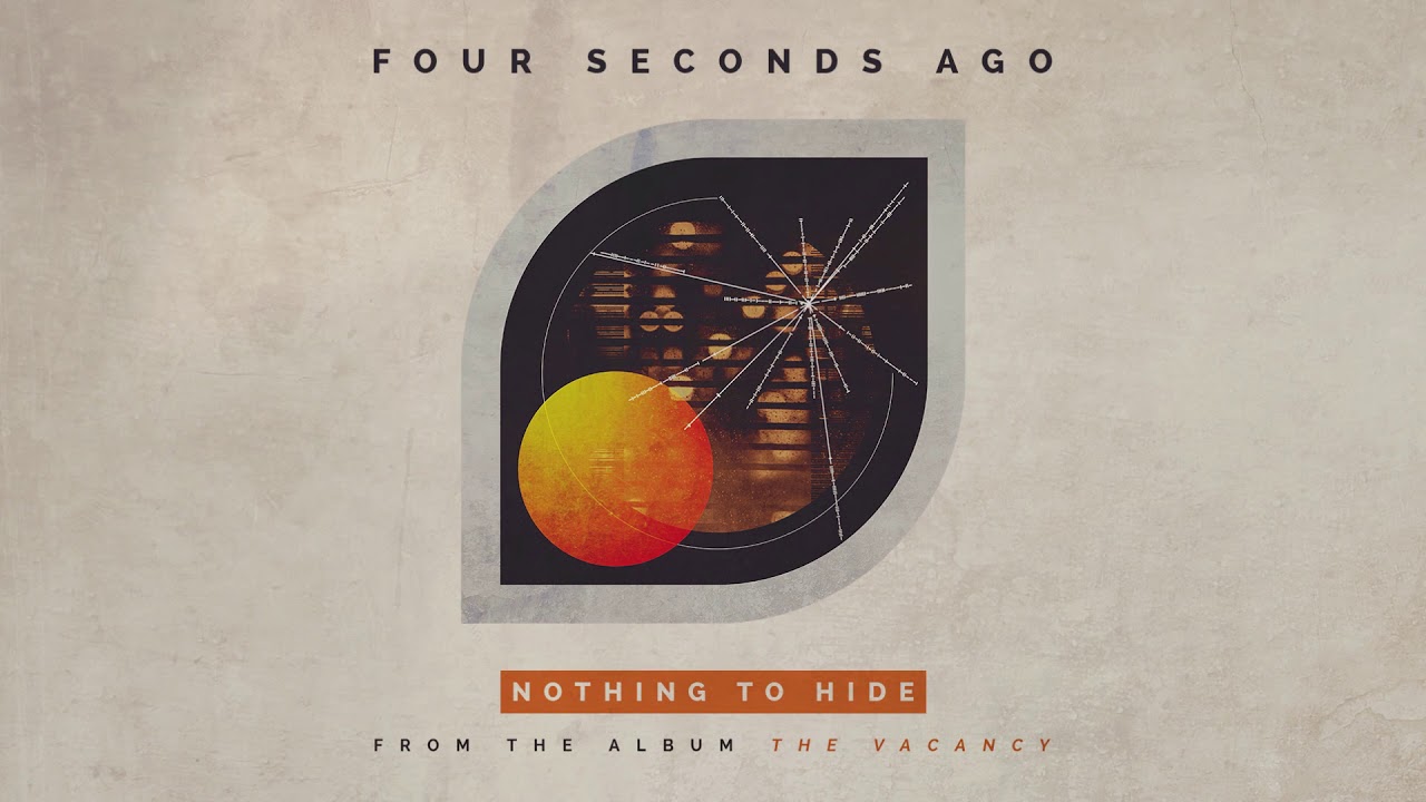 Four Seconds Ago - Nothing To Hide (Audio)