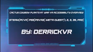 Cactus Cowboy: Plants at War VR Accessibility Overview