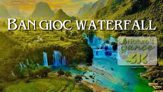 BAN GIOC WATERFALL - VIETNAM • Nature's Dance • Healing Music • Nature 4k Video UltraHD