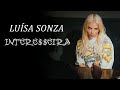 Luísa Sonza INTERE EIRA Letra