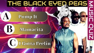 THE BLACK EYED PEAS MUSIC QUIZ