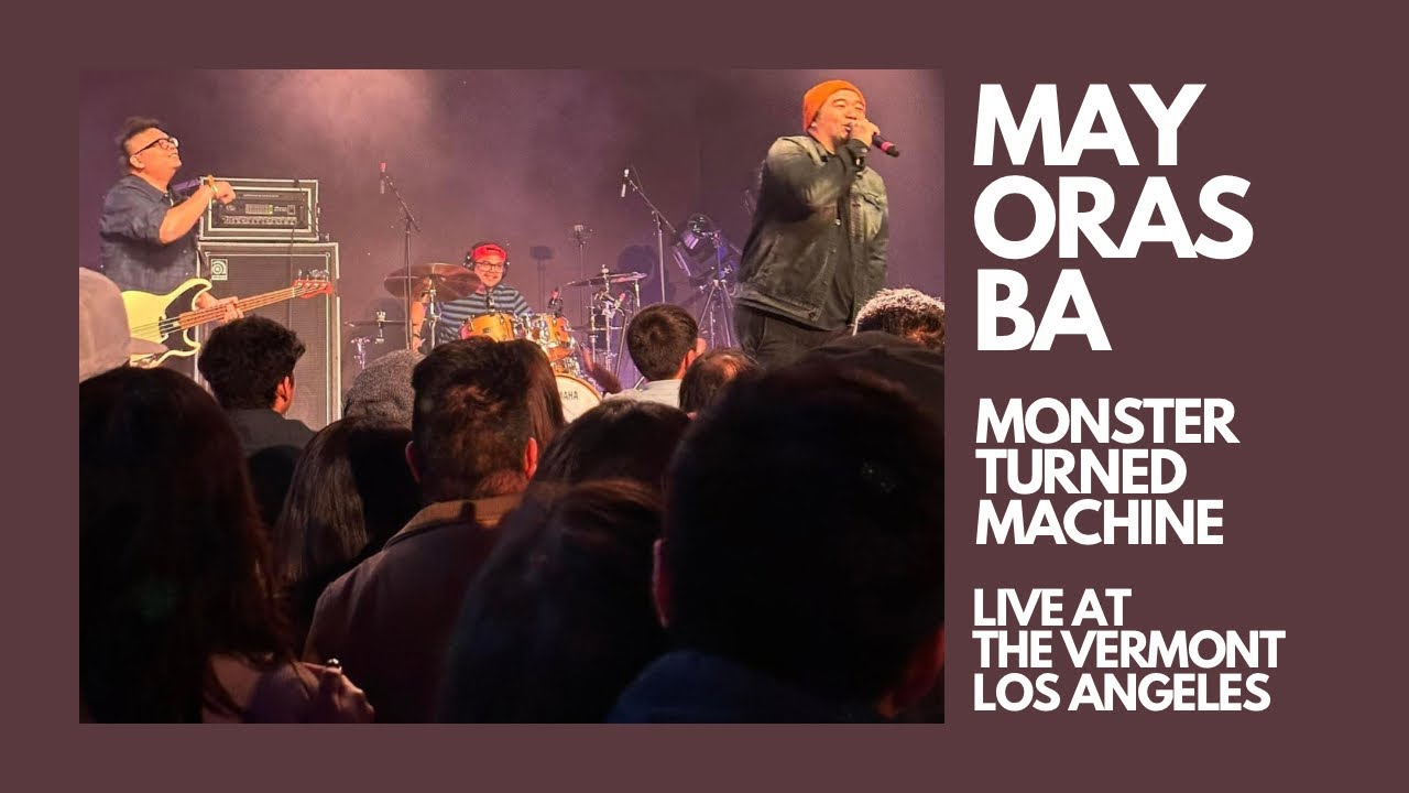 May Oras Ba - Live at The Vermont Los Angeles