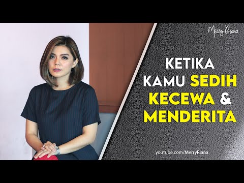 KETIKA KAMU SEDIH, KECEWA, DAN MENDERITA (Video Motivasi) | Spoken Word | Merry Riana