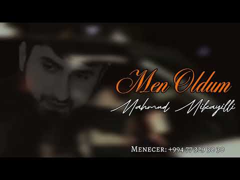 Mahmud Mikayıllı - Men Oldum 2023