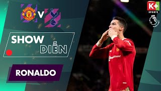 SHOW TRÌNH DIỄN ĐẲNG CẤP CỦA RONALDO - HATTRICK BÀN THẮNG THƯƠNG HIỆU CR7 | NGOẠI HẠNG ANH 21\/22