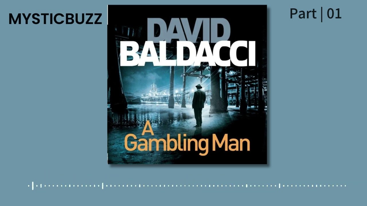 [Audiobook Excerpt] A Gambling Man (An Archer Novel, book 2) | David Baldacci | Part 01