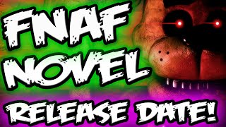 FNAF NOVEL RELEASE DATE! | *NEW* Scottgames Update | Five Nights at Freddy's Novel Confirmed