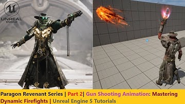 UE5 Tutorials | Paragon Revenant Series/Part 2| Gun Shooting Animation: Mastering Dynamic Firefights