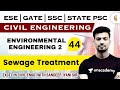 6:15 PM - ENVIRONMENTAL ENGINEERING 2 - Sewage Treatment | Civil Engg. by Sandeep Jyani Sir