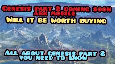 Genesis Part 2: Ark Mobile - The Ultimate Adventure!