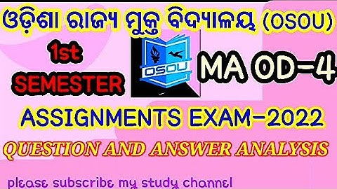 OSOU MAOD-4 ASSIGNMENT EXAM 2022 1st Semester QUESTION AND ANSWER ANALYSIS//M.A Odia// My study