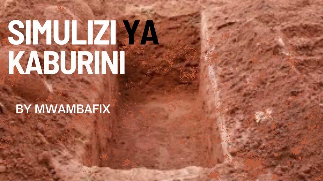SIMULIZI MPYA YA KABURINI 4 I SIMULIZI YA KUSISIMUA I #mwambafix
