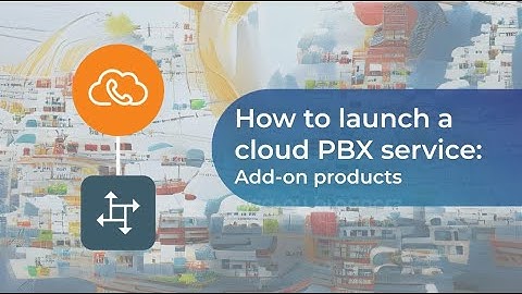 Step 7: Add-on Products - How to Launch a Cloud PBX Service with PortaSwitch