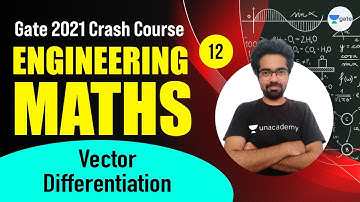 Vector Differentiation  | Free Gate 2021 Crash Course | L:12 | Engineering Maths