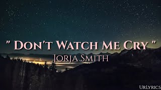 Don't Watch Me Cry - Jorja Smith (Lyrics)