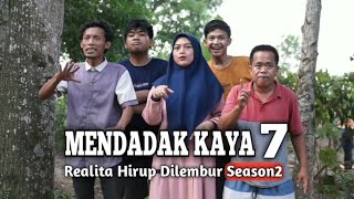 Realita hirup dilembur s2 - Mendadak kaya 7