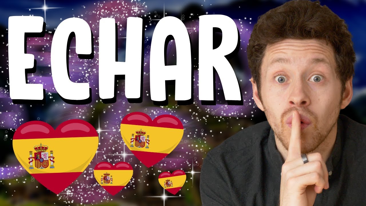 Le pouvoir magique de ECHAR en espagnol 🇪🇸🪄 (les natifs adorent ce verbe)