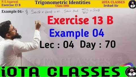 Trigonometric Identities Chapter 13 B Example 04 R S Agarwal || R S Agarwal Chapter 13 B Class 10