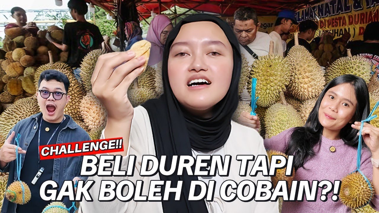PERGI KE PESTA DURIAN!! BELI DURIAN TAPI GAK BOLEH DICOBAIN DULU!! YANG MENANG DAPET 2JT?!