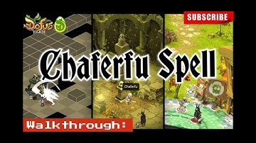 Dofus-Touch: Chaferfu Spell (Walkthrough)