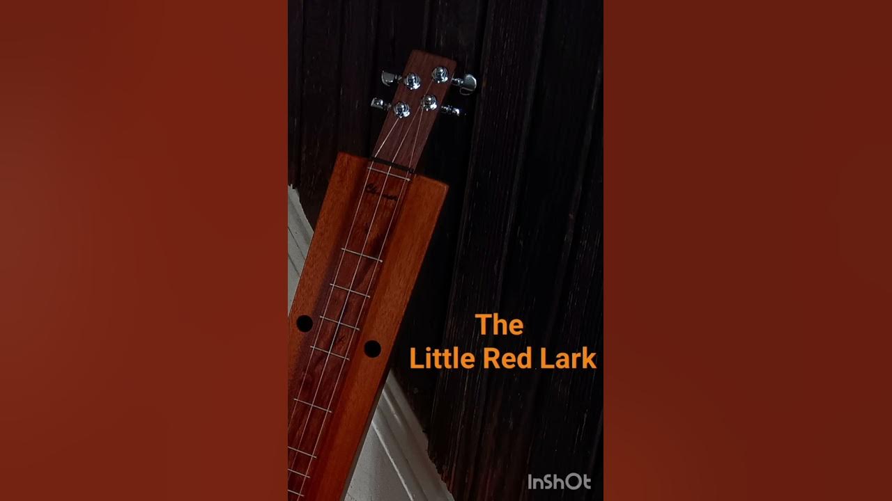 "The Little Red Lark" played on Clemmer "Cousin Clemm" mountain dulcimer YouTube