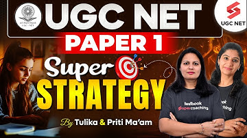 UGC NET Paper 1 Preparation Strategy | UGC NET Paper 1 | Strategy To Crack UGC NET | Priti & Tulika