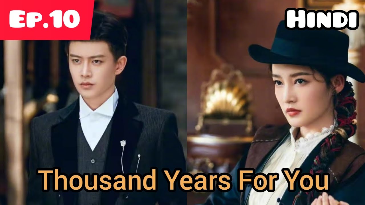 Thousand Years For You episode 10 Explanation In Hindi #drama #