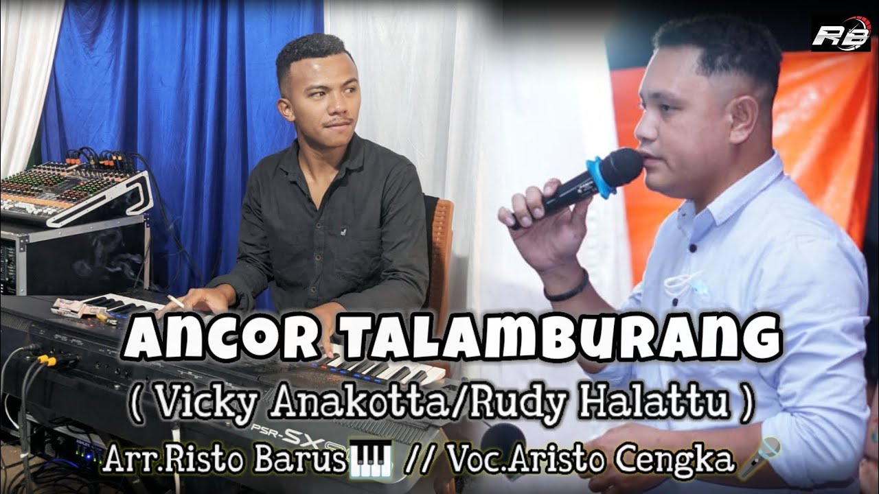 ANCOR TALAMBURANG ( VICKY ANAKOTTA / RUDY HALATTU ) COVER ARISTO CENGKA
