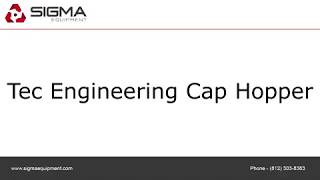 Tec Engineering Cap Hopper.