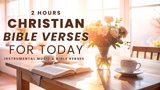 Christian Bible Verse for Today Morning Scriptures 🌞 2 Hours to Start Your Day Peacefully