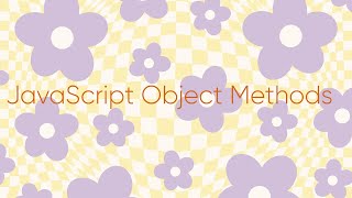JavaScript Object Methods