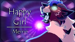 [MEME]  Happy Girl || Collab