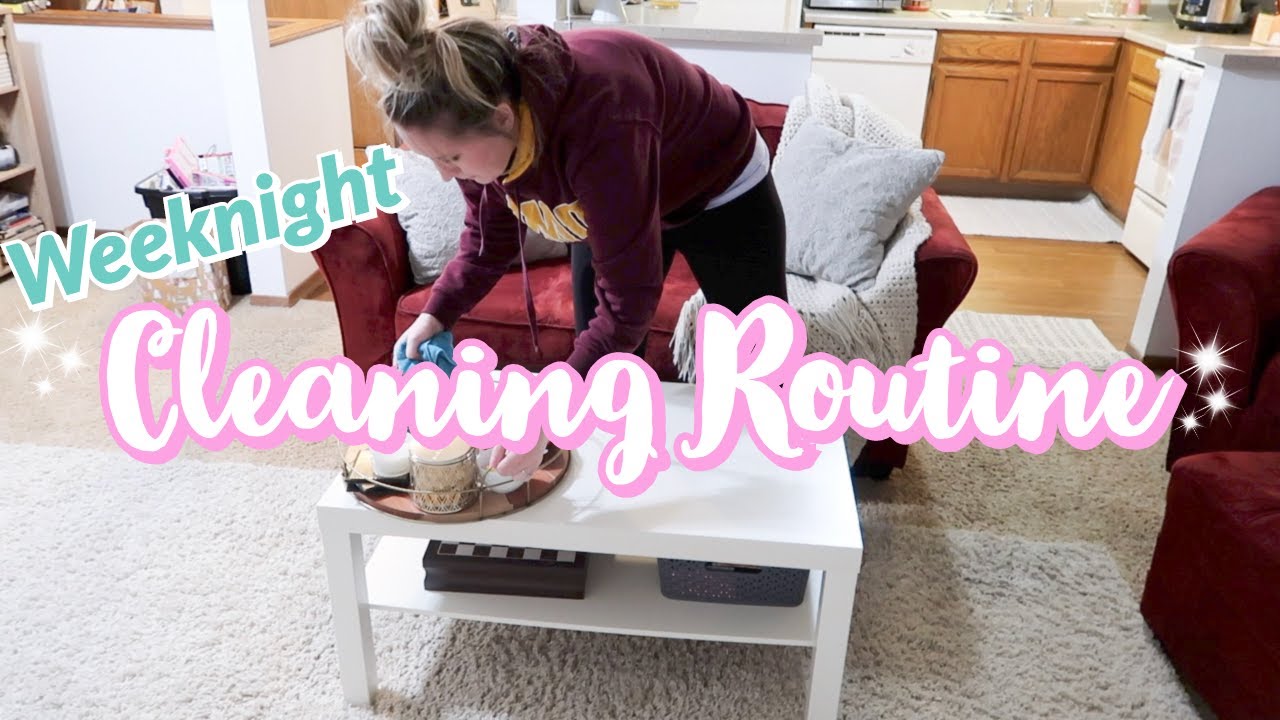 EVENING CLEANING ROUTINE \\ WEEKNIGHT CLEANING MOTIVATION \\ CLEAN WITH ...