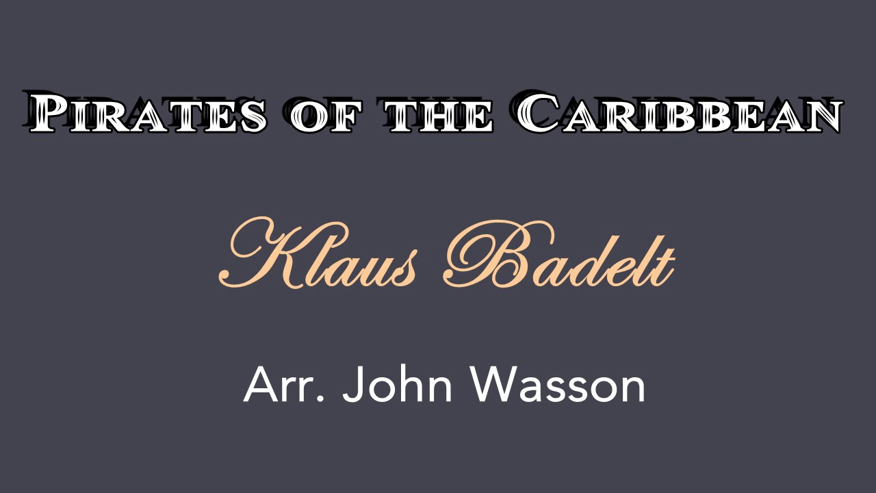 Pirates of the Caribbean - Klaus Badelt - Arr. John Wasson
