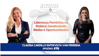 Claudia Cardillo e Van Ferreira|Liderança Feminina na Prática: Construindo Redes e Oportunidades #76 screenshot 5