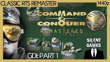 Command & Conquer: Remastered -  GDI: Part 1 - Solo PC Gameplay (No commentary) 1440p
