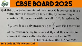 Q31 A galvanometer of resistance G is converted into a voltmeter to measure up to V volt, by connect